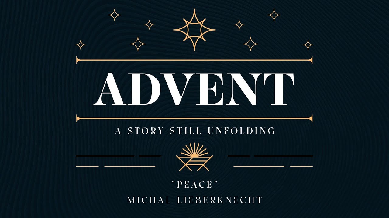 Advent: A Story Still Unfolding - Peace - Philippians 4:4-9