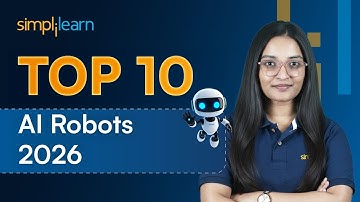 Top 10 AI Robots 2026 | Next-Gen Humanoid Robots You Need to Know About | Robotics | Simplilearn