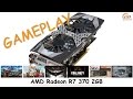 AMD Radeon R7 370 2GB: gameplay в 15 популярных играх