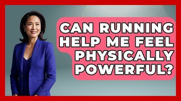 Can Running Help Me Feel Physically Powerful? - Inside Body Image