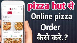 pizza hut se online pizza order kaise kare!! how to order pizza online in pizza hut!! screenshot 2