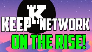 Keep Network Crypto On The Rise Watch Out For This Coin