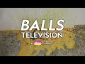 3 Different Variants Of Balls Television Logos PART 7 700th VIDEO