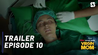 TRAILER EPISODE 10 | Virgin Mom | Final Episode | Akankah Naya selamat dari persalinan ?