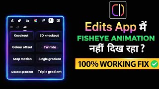 Edits App Fisheye Text Effect Not Showing 😱 | 1 Click Fix (2026 Latest Update)”