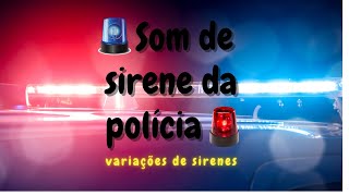 Som de sirene de polícia bem alto [VARIAÇÕES DE SIRENES]