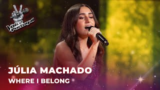 Júlia Machado - "Where I Belong" | The Voice Portugal 2023