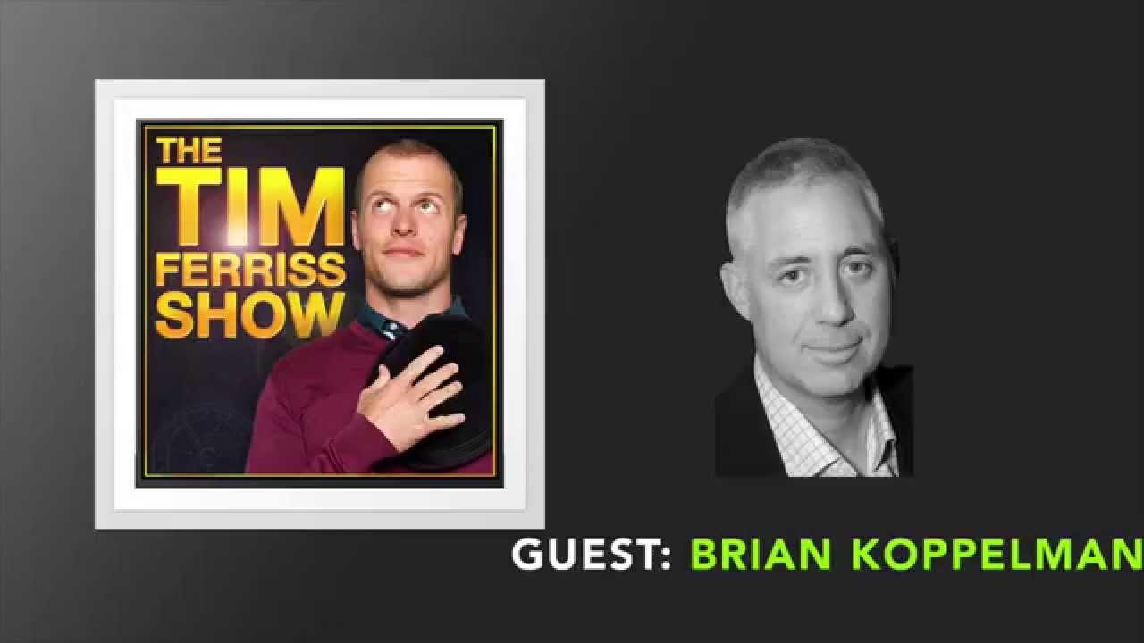 Rejecting "Experts" | Brian Koppelman - Part 2 | Tim Ferriss Show (Podcast)