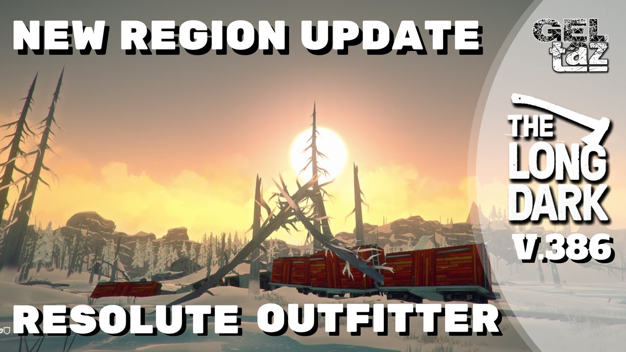 The Long Dark Update Resolute Outfitter New Region