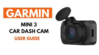 Installation & Setup : Garmin Car Dash Cam Mini 3 User Guide