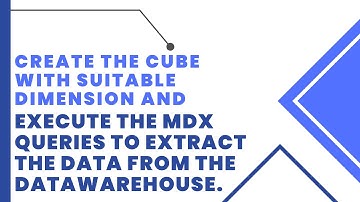 Create the cube with suitable dimension and execute the MDX queries to extract  data from dataware.