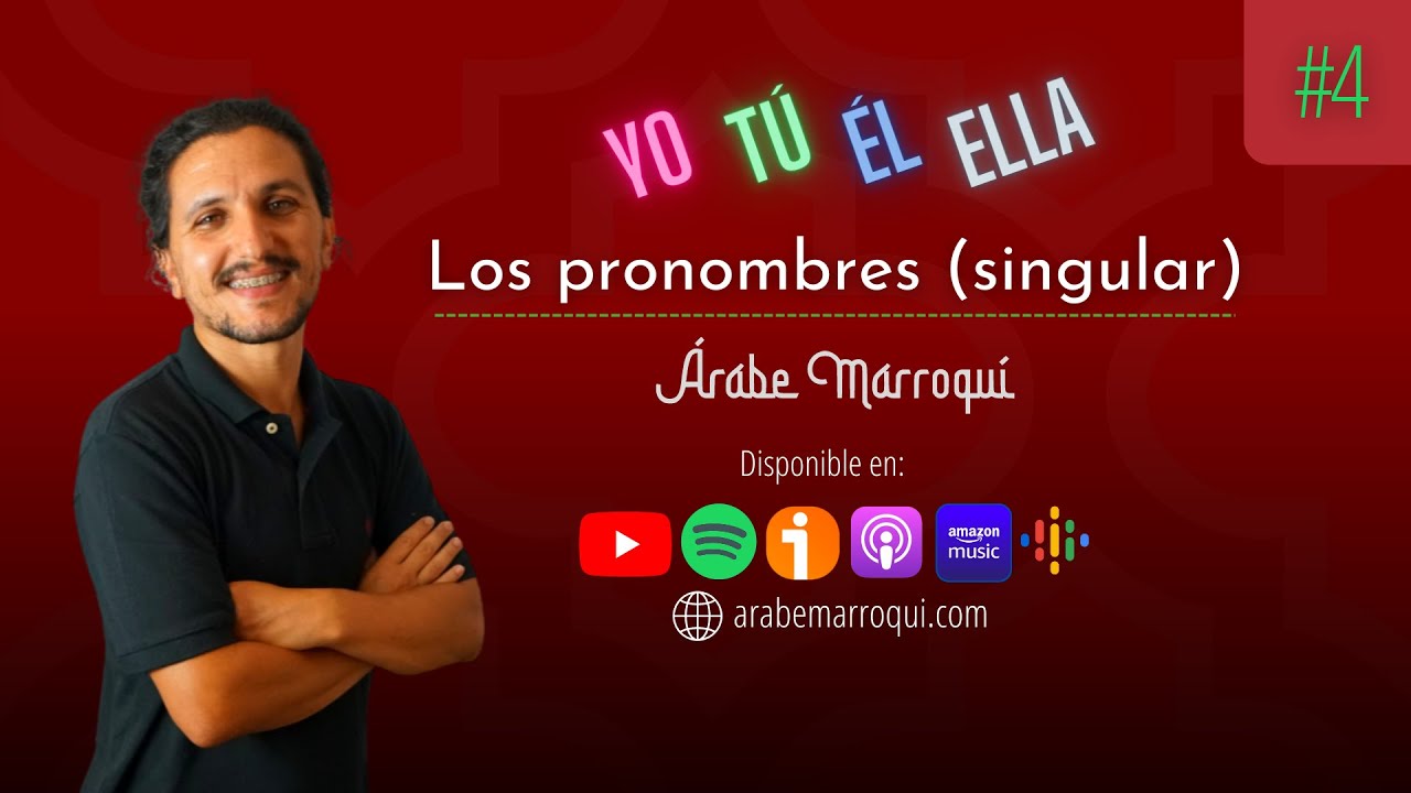 #4 Los pronombres en Árabe Marroquí (singular) | Yo, tú, él y ella en dariya / darija