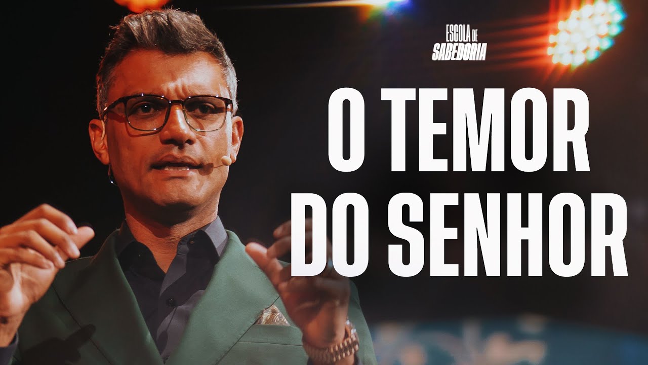 O temor do Senhor | Escola de Sabedoria