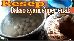Resep bakso ayam super enak(full)cara membuat sendiri - Durasi: 12.52. 