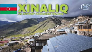 Xinaliq | Khinaliq | Azerbaijan | A Must visit village