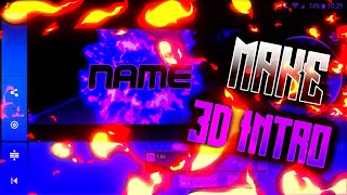 HOW TO MAKE 3D INTRO ON ANDROID🔥🔥🔥