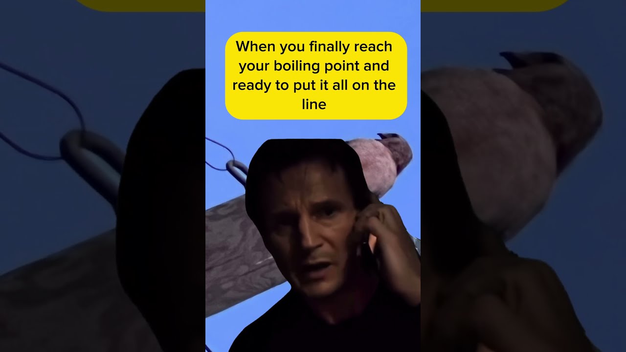 When You Finally Reach Your Boiling Point Motivation Life Humor Film