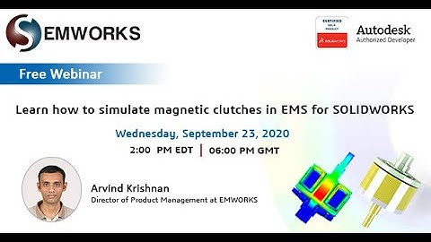 [Webinar Recording] - Learn how to simulate magnetic clutches in EMS for SOLIDWORKS