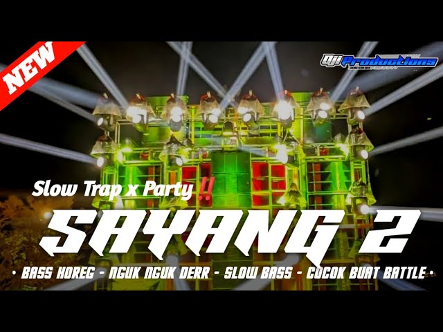 DJ TRAP X PARTY - SAYANG 2 FULL BASS MBLEYER-MBLEYER class=