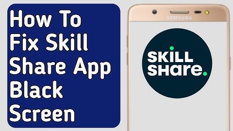 How to Fix Skillshare App Black Screen Problem