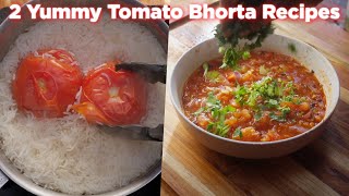2 Yummy Tomato Bhorta Recipes