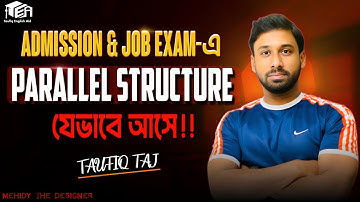 17. Parallel Structure – যেভাবে আসে Admission & Job Exam-এ || Taufiq Taj 