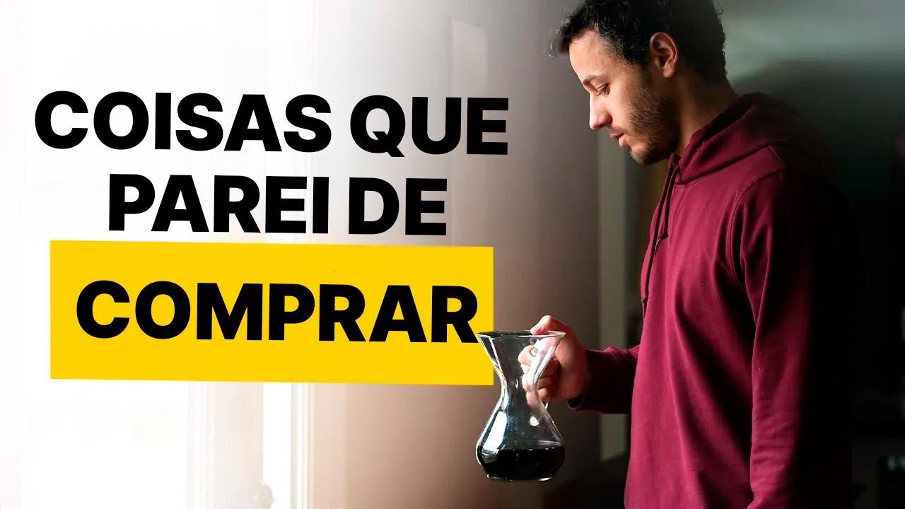 20 coisas que parei de comprar para economizar e viver com menos