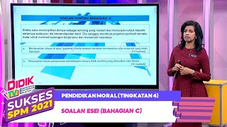 Sukses SPM (2022) - Klip | Pendidikan Moral (Tingkatan 4): Soalan Esei (Bahagian C) Sukses SPM (2022) - Klip | Pendidikan Moral (Tingkatan 4): Soalan Esei (Bahagian C)