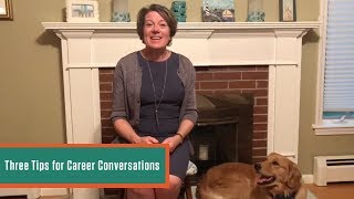 Three Tips for Career Conversations