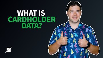 What is Cardholder Data?