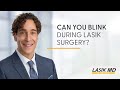 Can you blink during lasik surgery