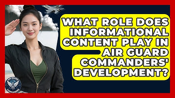 What Role Does Informational Content Play in Air Guard Commanders