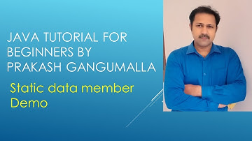 static data member in Java by Prakash Gangumalla | static variable in Java