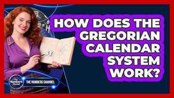 How Does The Gregorian Calendar System Work?