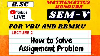 Linear Programming Problems (Lpp) Assignment Problem | Semester 5 Lecture 2 | #Susmitaclasseslive