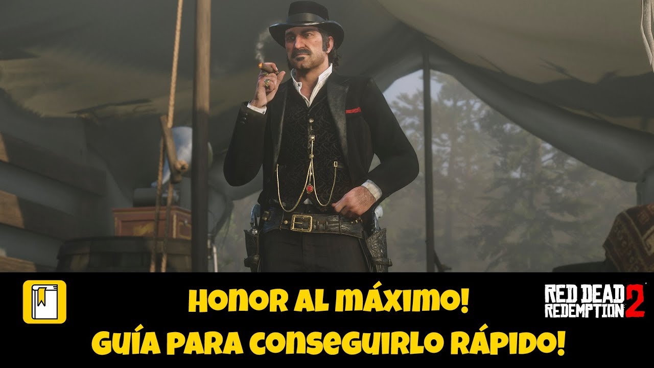 Subir honor al máximo! Guía rápida para conseguirlo! RDR2! - YouTube