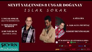 Seyfi Yalçınses ft Uygar Doğanay Islak Sokak 2021 oficcial audio