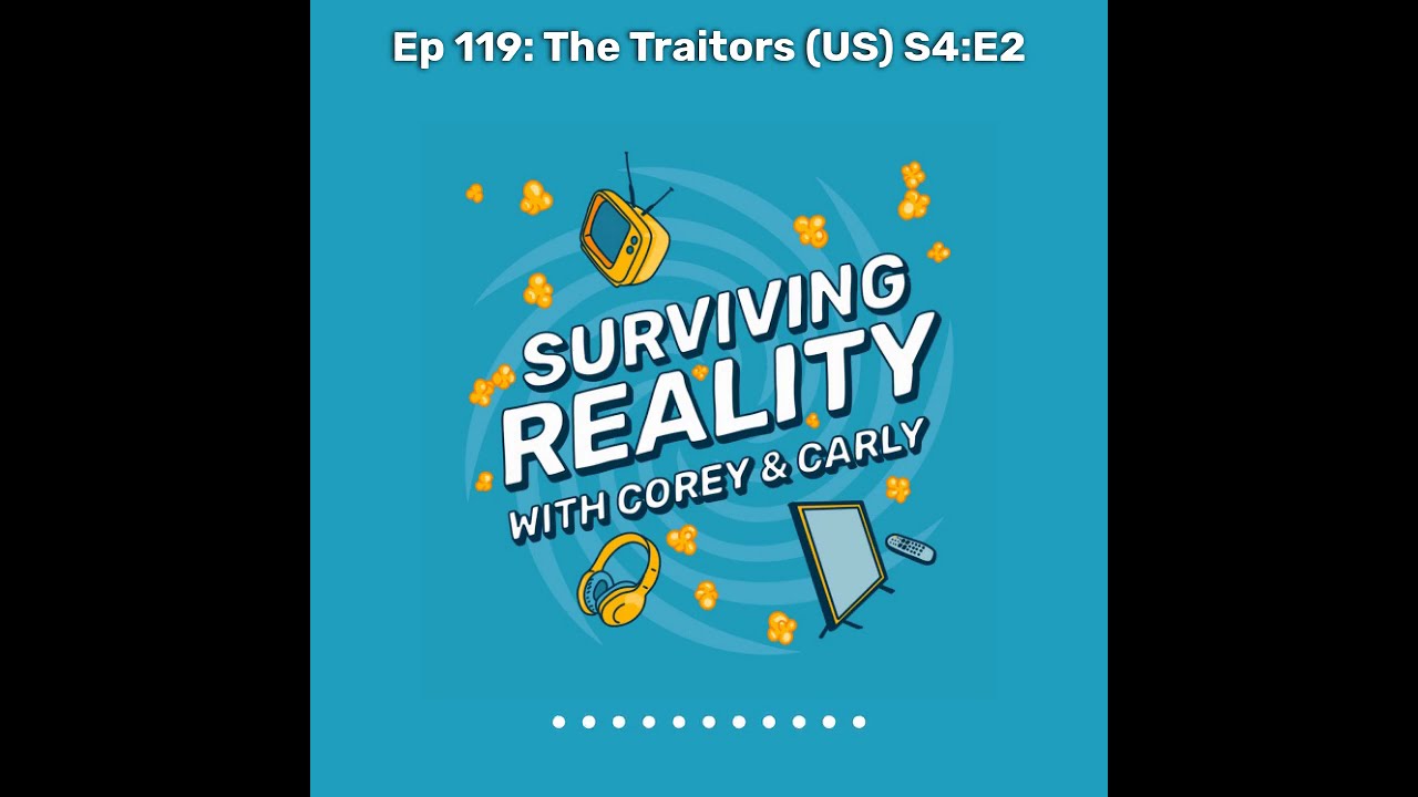 Surviving Reality | Ep 119: The Traitors (US) S4:E2