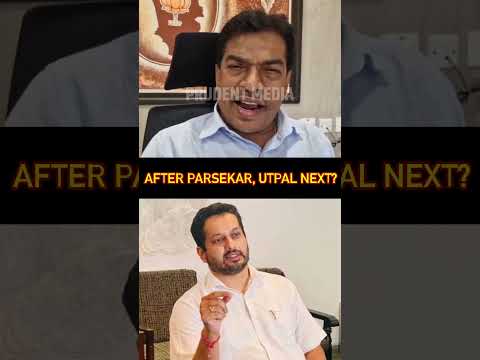 After Parsekar, Utpal Next?