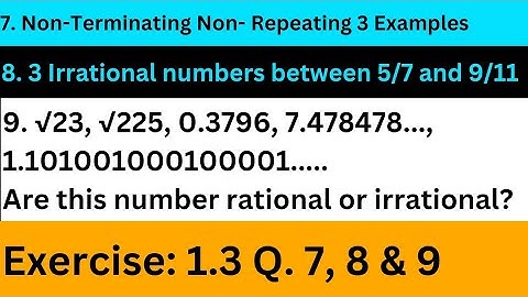 3 Irrational numbers between 5/7 & 9/11. √23 Rational or Irrational?🤔