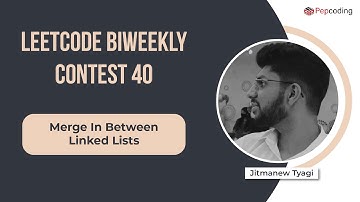 Merge In Between Linked Lists | Leetcode 1669 | Leetcode BiWeekly 40 | Java | Hindi.