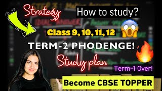 Term-2 Strategy + Study Plan for Class 10, 11 & 12 | How to study for Term-2 CBSE Boards? Timetable?