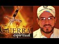 GUERRA ESPIRITUAL /Apóstol Rafael Ramirez / palabras del REINO