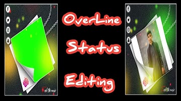 Overline Status Editing - Trending Kinemaster Video Editing - Green Screen Video Status