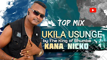 kana Nicko top mix  - ukila usunge