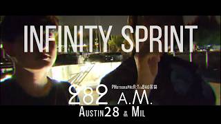【shout out】Infinity Sprint 282 A.M.(Austin28 & Mil)