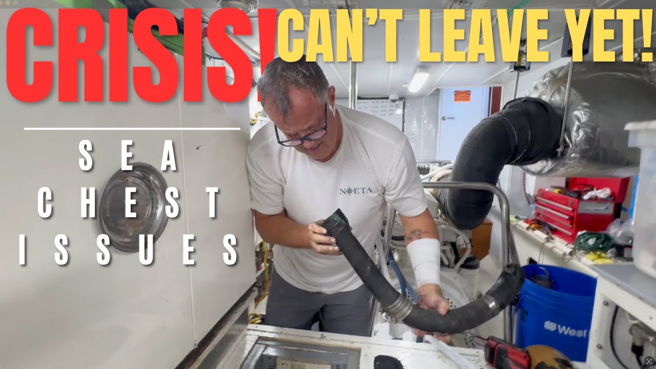 Emergency Project! Sea Chest Crisis Threatens Our Offshore Cruise!