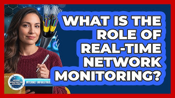 What Is the Role of Real-Time Network Monitoring?