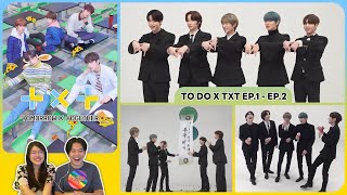 REACTION | TXT - TO DO X TXT EP.1 - EP.2 #ชวนเธอมารีแอค