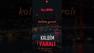Kalbim Yaralı Turkish Pop Fantazi